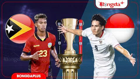  Nhận định bóng đá Timor Leste vs Indonesia, 17h00 ngày 31/7: Trận thua thứ ba cho Timor Leste
